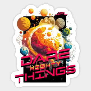 Dare Mighty Things Sticker